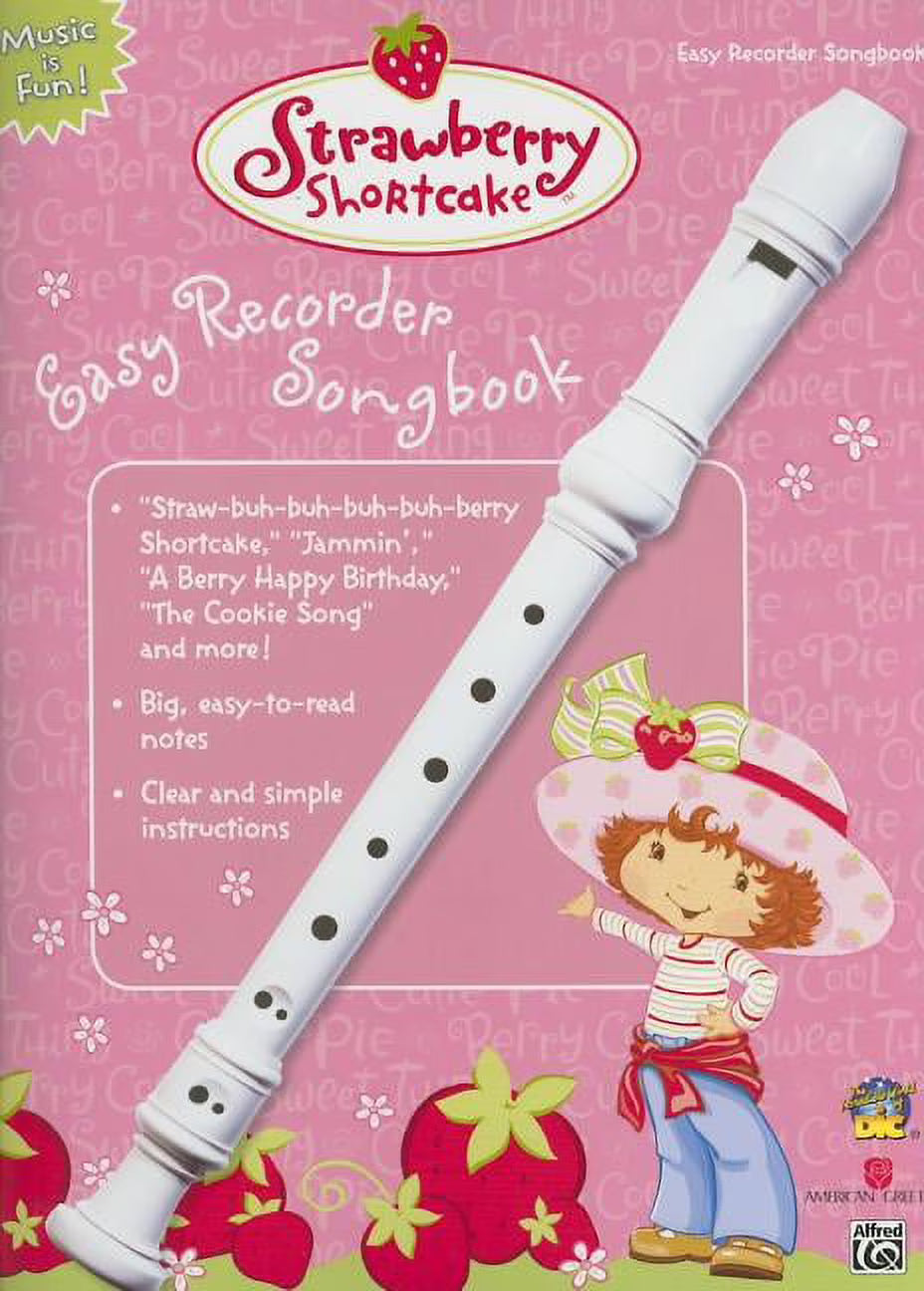 Strawberry Shortcake Easy Recorder Songbook E22138